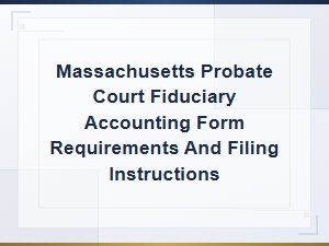 Massachusetts Probate Court Fiduciary Accounting Guide