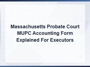 Massachusetts Mupc Accounting Form Guide for Executors