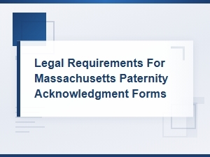 Massachusetts Paternity Acknowledgment: What to Know