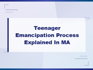 Understanding Teen Emancipation in Massachusetts