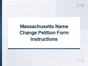 How to File a Massachusetts Name Change Petition